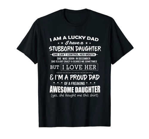 Lucky dad have a stubborn daughter was born in December Tee